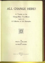 Load image into Gallery viewer, All Change Here! A Treatise on the Change-mate Two-Mover together with a Collection of 325 Examples