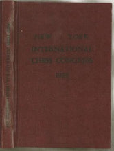 Load image into Gallery viewer, The Book of the New York International Chess Tournament 1924, Containing the Authorized Account of the 110 Games Played March-April 1924
