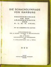 Load image into Gallery viewer, Die Schacholympiade von Hamburg. Erinnerungen an die Landerkampfe der F.I.D.E. 1930
