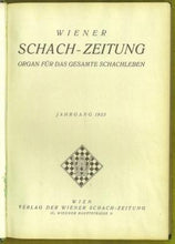 Load image into Gallery viewer, Wiener Schach-Zeitung. Organ fur das gesamte Schachleben Volume XXX (30)