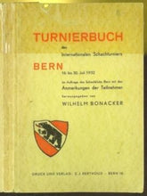 Load image into Gallery viewer, Turnierbuch des Internationalen Schachturniers Bern 16. bis 30. Juli 1932