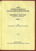 Load image into Gallery viewer, Das Internationale Schachmeisterturnier zu Rogaska Slatina (Rohitsch-Sauerbrunn) 1929