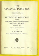 Load image into Gallery viewer, Het Opgaven Tournooi te 's-Gravenhage ter gelegenheid van het zeventigjarig bestaan van het 's-Gravenhaagsch schaakgenoot-schaap Discendo Discimus. December 1922