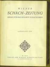 Load image into Gallery viewer, Wiener Schach-Zeitung. Organ fur das gesamte Schachleben Volumes XXXII (32) and XXXIII (33)