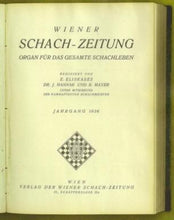 Load image into Gallery viewer, Wiener Schach-Zeitung. Organ fur das gesamte Schachleben Volumes XXXII (32) and XXXIII (33)