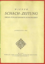 Load image into Gallery viewer, Wiener Schach-Zeitung. Organ fur das gesamte Schachleben Volume XXIX (29)