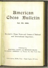 Load image into Gallery viewer, American Chess Bulletin Volume VII (7)
