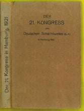 Load image into Gallery viewer, Der 21. Kongress des Deutschen Schachbundes (E.V.) in Hamburg 1921