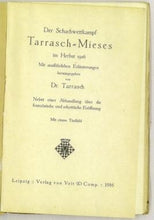 Load image into Gallery viewer, Der Schachwettkampf Tarrasch = Mieses im Herbst 1916 Mit ausfuhrlichen Erlauterungen