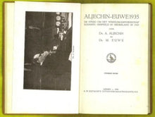 Load image into Gallery viewer, Aljechin-Euwe 1935. De Strijd om het Wereldkampioneschap Schaken, Gespeeld in Nederland in 1935