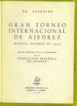 Load image into Gallery viewer, Gran Torneo Internacional de Ajedrez Madrid, Octobre 1943
