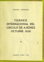 Load image into Gallery viewer, Torneo Internacional del Circulo de Ajedrez Octobre 1939