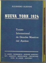 Load image into Gallery viewer, Nueva York 1924 Torneo Internacional de Grandes Maestros de Ajedrez
