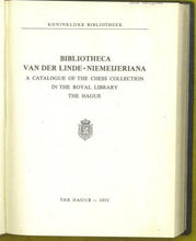 Load image into Gallery viewer, Bibliotheca van der Linde-Niemeijeriana: A Catalogue of the Chess Collection in the Royal Library The Hague