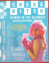 Load image into Gallery viewer, Chess Bitch: Women in the Ultimate Intellectual Sport