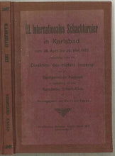 Load image into Gallery viewer, III Internationales Schachturnier in Karlsbad von 28 April bis 20 Mai 1923. veranstaltet durch die Direktion des Hotels Imperial und die Stadtgemeinde Karlsbad in Verbindung mit dem Karlsbader Schach-Club