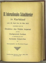 Load image into Gallery viewer, III Internationales Schachturnier in Karlsbad von 28 April bis 20 Mai 1923. veranstaltet durch die Direktion des Hotels Imperial und die Stadtgemeinde Karlsbad in Verbindung mit dem Karlsbader Schach-Club