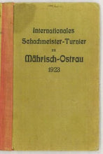 Load image into Gallery viewer, Internationales Schachmeister-Turnier zu Mährisch-Ostrau vom 1. bis 18. Juli 1923