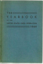 Load image into Gallery viewer, The Yearbook of the United States Chess Federation 1944