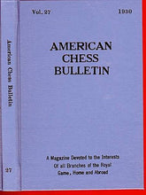 Load image into Gallery viewer, American Chess Bulletin Volume 27