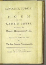Load image into Gallery viewer, Scacchia ludus: a Poem on the Game of chess