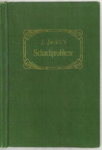 Load image into Gallery viewer, J. Juchli's Schachprobleme