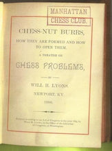 Load image into Gallery viewer, Chess-Nut Burrs, How They Are Formed and How to Open Them. A Treatise on Chess Problems