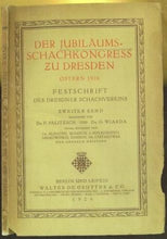 Load image into Gallery viewer, Der Jubiläums-Schachkongreß zu Dresden Ostern 1926