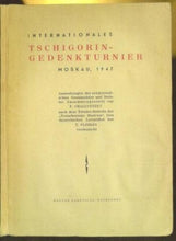 Load image into Gallery viewer, Intenationales Tschigorin-Gedenkturnier Moskau, 1947