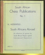 Load image into Gallery viewer, South Africans Abroad, A Collection of Games by South African Players against International Opposition