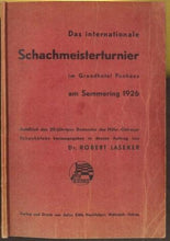 Load image into Gallery viewer, Das Internationale Schachmeisterturnier im Grandhotel Panhans am Semmering 1926