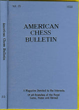 Load image into Gallery viewer, American Chess Bulletin Volume 35