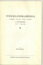 Load image into Gallery viewer, Schacklandskamperna Danmark-Finland-Norge-Sverige I Saltsjobaden den 10- 15 augusti 1948