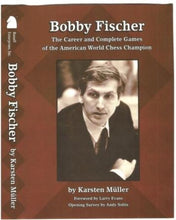 Load image into Gallery viewer, Bobby Fischer: The Career and Complete Games of the American World Chess Champion