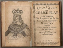 Load image into Gallery viewer, The Royall Game of Chesse-play, sometimes the recreation of the late King, with many of the nobility, illustrated with almost an hundered gambetts: being the study of Biochimo the famous Italian
