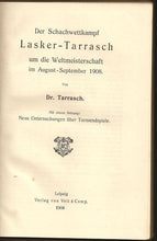 Load image into Gallery viewer, Der Schachwettkampf Lasker - Tarrasch um die Weltmeisterschaft im August - September 1908