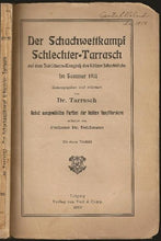 Load image into Gallery viewer, Der Schachwettkampf Schlechter - Tarrasch auf dem Jubiläum - Kongress des Kölner Schachklubs im Sommer 1911