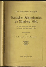 Load image into Gallery viewer, Der fünfzehnte Kongress Deutschen Schachbundes zu Nürnberg 1906. Mit einer Studie über das endspiel von turm und Bauer gegen Turm
