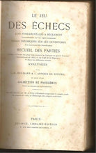 Load image into Gallery viewer, Le Jeu d'échecs lois fondamentales: Entre les plus forts joueurs de l'epoque au grand Tournoi International de 1867