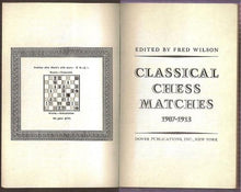 Load image into Gallery viewer, Classical Chess Matches: 1907-1913
