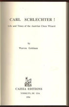 Load image into Gallery viewer, Carl Schlechter! Life and times of the Austrian Chess Wizard