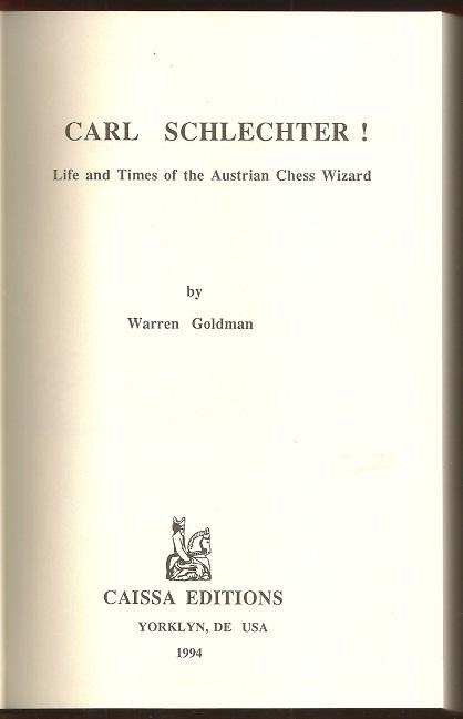 Carl Schlechter! Life and times of the Austrian Chess Wizard
