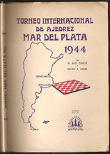 Load image into Gallery viewer, Septimo Torneo Internacional de Ajedrez Mar del Plata 1944