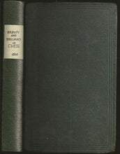 Load image into Gallery viewer, Brevity and Brilliancy in Chess. A Collection of Games at This "Royal Pastime," Ingeniously Contested and Ending with Scientific Problems. Culled from the Whole Range of Chess Literature