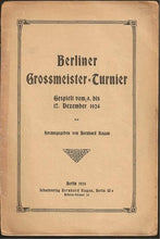 Load image into Gallery viewer, Berliner Grossmeister-Turnier Gespielt vom 9 bis 17 Dezember 1924