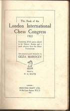 Load image into Gallery viewer, The Book of the London International Chess congress 1922. Containing all the Games played in the Master's Section and a small selection from the Minor Tournaments