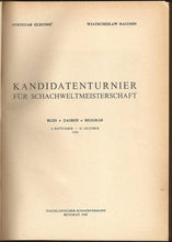 Load image into Gallery viewer, Kandidatenturnier fur Schachweltmeisterschaft Bled, Zagreb, Beograd 6 September - 31 Oktober 1959