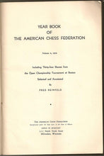 Load image into Gallery viewer, Year Book of the American Chess Federation Volume 4, 1939 Including Thirty-four Games from the Open Championship Tournament at Boston