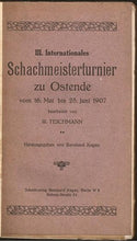 Load image into Gallery viewer, III Internationales Schachmeisterturnier zu Ostende vom 16 Mai bis 25 Juni 1907