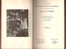 Load image into Gallery viewer, The Book of the International Chess Tournament held at the Manhattan Chess Club New York 1948-49